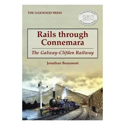 Rails through Connemara - Beaumont, Jonathan