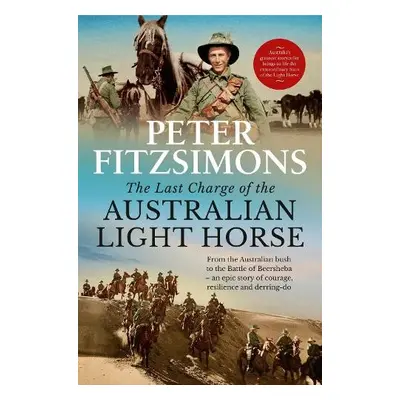 Last Charge of the Australian Light Horse - FitzSimons, Peter