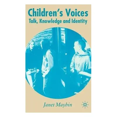 Children's Voices - Maybin, J.