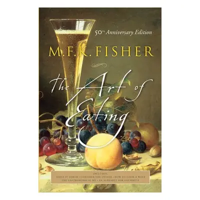 Art of Eating - Fisher, M. F. K. a Reardon, Joan