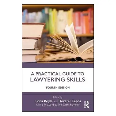 Practical Guide to Lawyering Skills