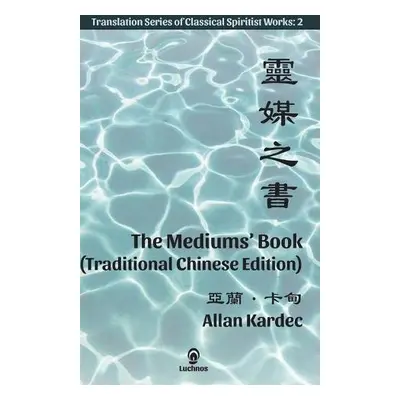 Mediums' Book (Traditional Chinese Edition) - Kardec, Allan