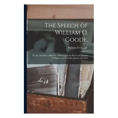 Speech of William O. Goode,