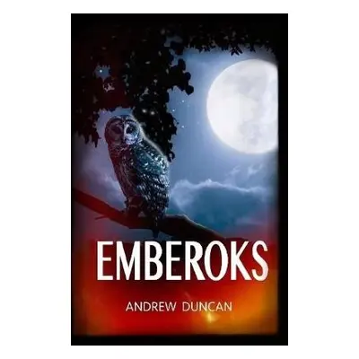 Emberoks - Duncan, Andrew