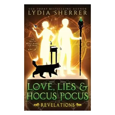 Love, Lies, and Hocus Pocus Revelations - Sherrer, Lydia