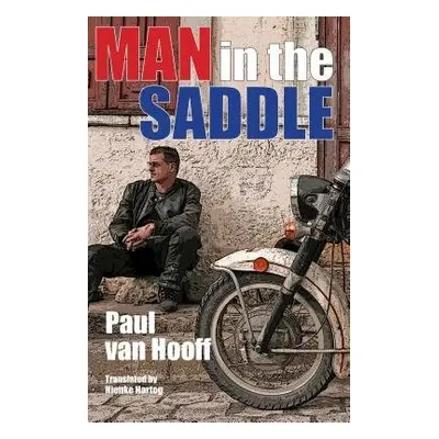 Man in the Saddle, English Edition - Van Hooff, Paul