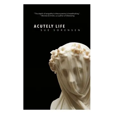 Acutely Life - Sorensen, Sue