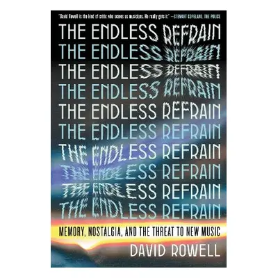 Endless Refrain - Rowell, David