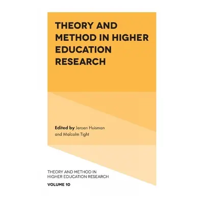 Theory and Method in Higher Education Research