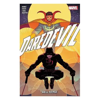 Daredevil By Saladin Ahmed Vol. 2: Hell To Pay - Ahmed, Saladin