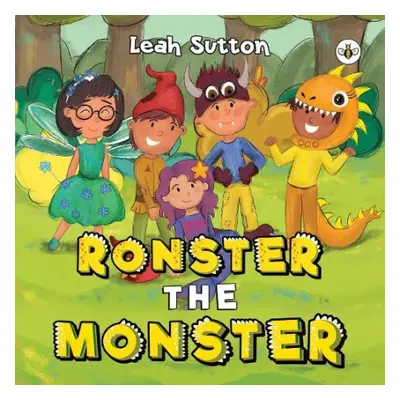 Ronster the Monster - Sutton, Leah