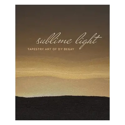 Sublime Light - Begay, Dy (Dy Begay )