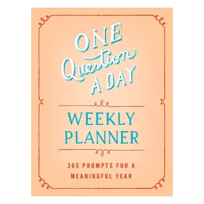 One Question a Day Weekly Planner - Chase, Aimee