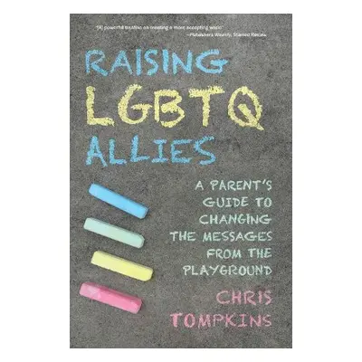 Raising LGBTQ Allies - Tompkins, Chris, LGBTQ-affirming therapist