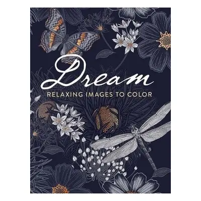 Dream: Relaxing Images to Color - Publications, Dover