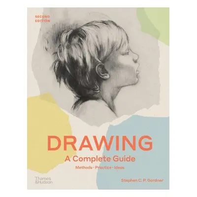 Drawing: A Complete Guide - Gardner, Stephen C. P.