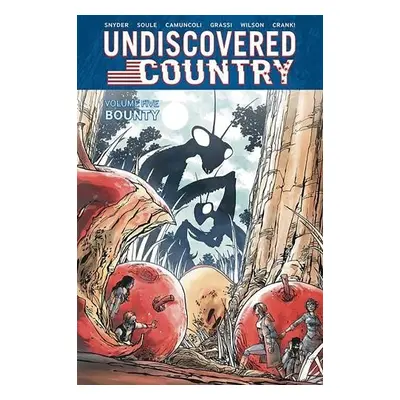 Undiscovered Country Volume 5 - Soule, Charles a Snyder, Scott