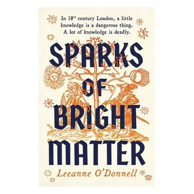 Sparks of Bright Matter - O'Donnell, Leeanne