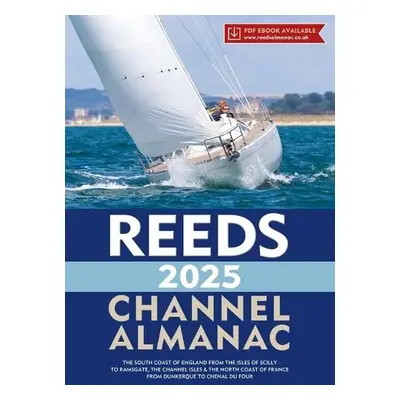 Reeds Channel Almanac 2025 - Towler, Perrin a Jollands, Simon