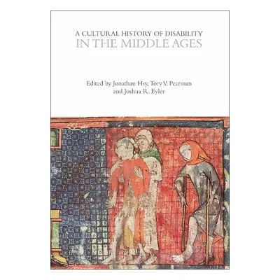 Cultural History of Disability in the Middle Ages