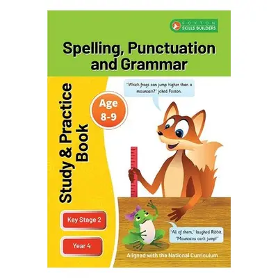 KS2 Spelling, Grammar a Punctuation Study and Practice Book for Ages 8-9 (Year 4) Perfect for le