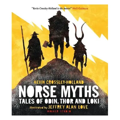 Norse Myths: Tales of Odin, Thor and Loki - Crossley-Holland, Kevin