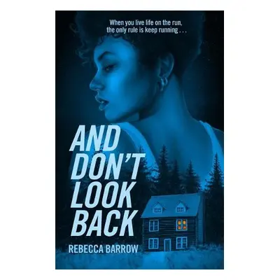 And Don't Look Back - Barrow, Rebecca