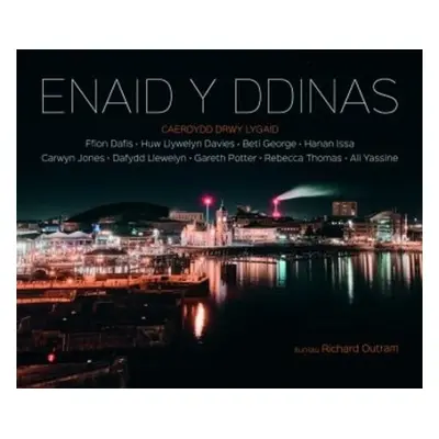 Enaid y Ddinas - Dafis, Ffion a Davies, Huw Llywelyn a George, Beti a Issa, Hanan a Jones, Carwy