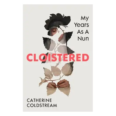 Cloistered - Coldstream, Catherine