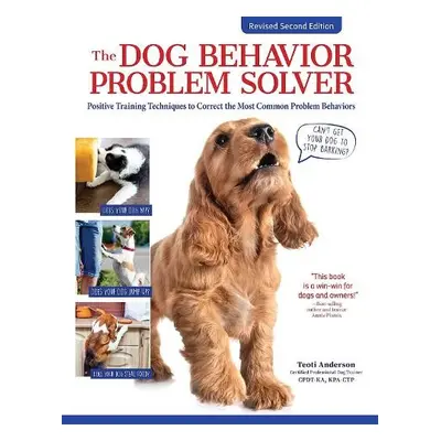 Dog Behavior Problem Solver, 2nd Edition - Anderson, Teoti