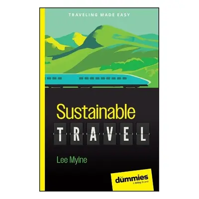 Sustainable Travel For Dummies - Mylne, Lee