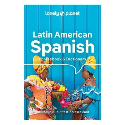 Lonely Planet Latin American Spanish Phrasebook a Dictionary - Lonely Planet