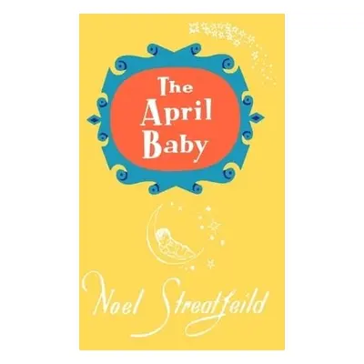 April Baby - Streatfeild, Noel