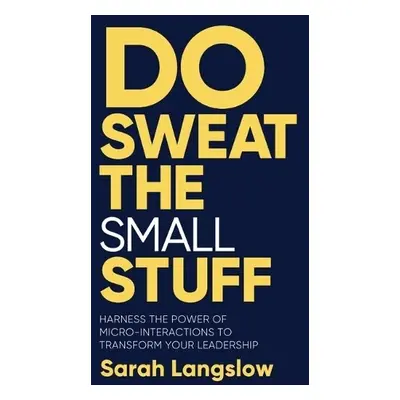 Do Sweat the Small Stuff - Langslow, Sarah