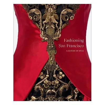 Fashioning San Francisco - Fine Arts Museums of San Francisco