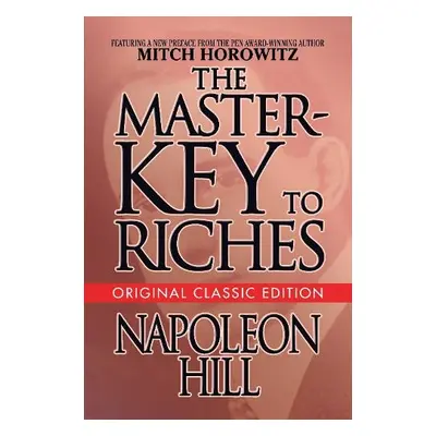 Master-Key to Riches - Hill, Napoleon