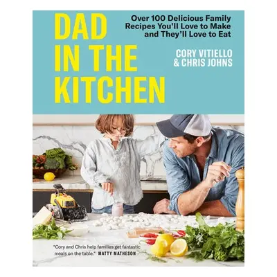 Dad in the Kitchen - Vitiello, Cory a Johns, Chris