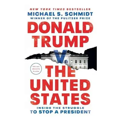 Donald Trump v. The United States - Schmidt, Michael S.