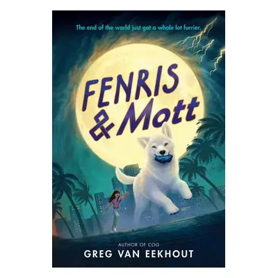 Fenris a Mott - van Eekhout, Greg