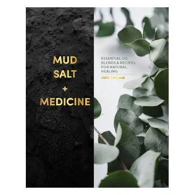 Mud, Salt and Medicine - Lawless, Julia