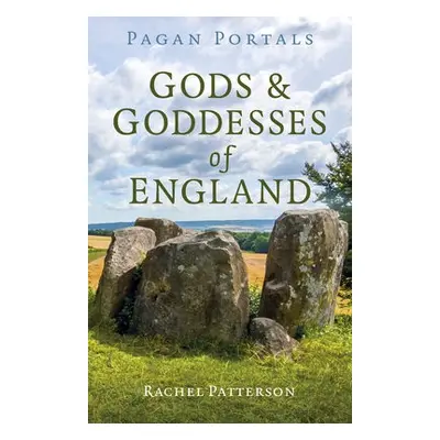 Pagan Portals - Gods a Goddesses of England - Patterson, Rachel