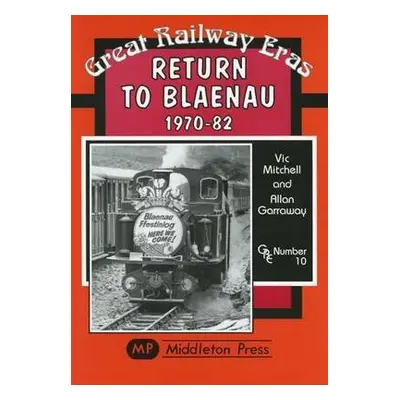 Return to Blaenau 1970-82 - Mitchell, Vic a Garraway, Allan