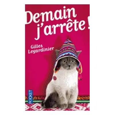 Demain j'arrete - Legardinier, Gilles