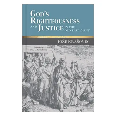 God's Righteousness and Justice in the Old Testament - Krasovec, Joze