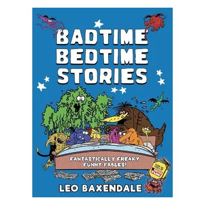 Badtime Bedtime Stories - Baxendale, Leo