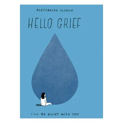 Hello Grief - Olanow, Alessandra