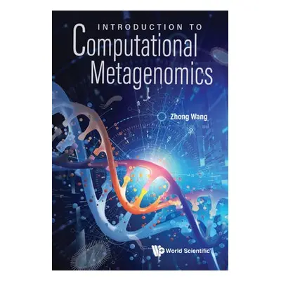 Introduction To Computational Metagenomics - Wang, Zhong (Doe Joint Genome Institute, Usa a La