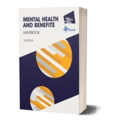 Mental Health and Benefits Handbook, 1st edition 2023 - CPAG