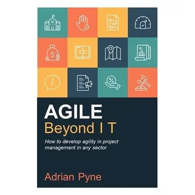 Agile Beyond IT - Pyne, Adrian