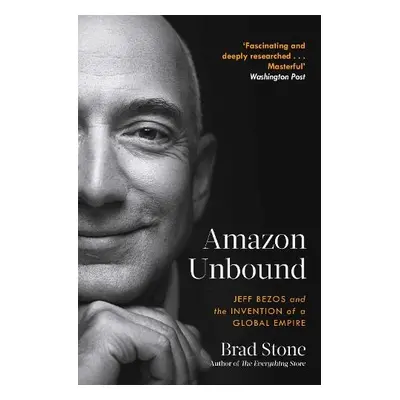 Amazon Unbound - Stone, Brad